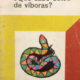 ¿QUÉ SABE USTED DE VIBORAS?