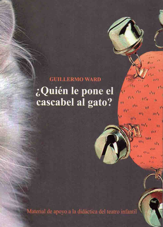 ¿QUIÉN LE PONE EL CASCABEL AL GATO? MATERIAL DE APOYO A LA DIDÁCTICA DEL TEATRO INFANTIL