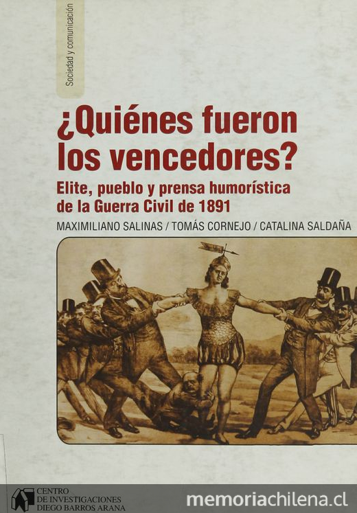 ¿QUIÉNES FUERON LOS VENCEDORES? ELITE, PUEBLO Y PRENSA HUMORÍSTICA DE LA GUERRA CIVIL DE 1891