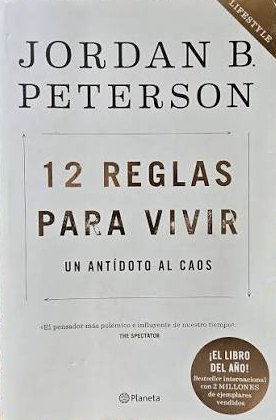 12 REGLAS PARA VIVIR : UN ANTÍDOTO AL CAOS